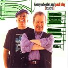 KENNY WHEELER Kenny Wheeler And Paul Bley ‎: [Touché] album cover